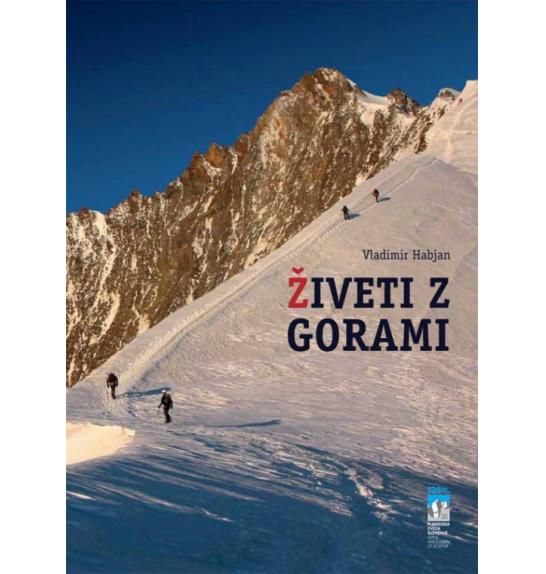 Vladimir Habjan: Živeti z gorami