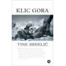 Tine Mihelič, La llamada de las montañas