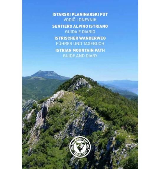 Karte, Bergführer und Tagebuch - Istarski planinarski put (Istrischer Bergweg)