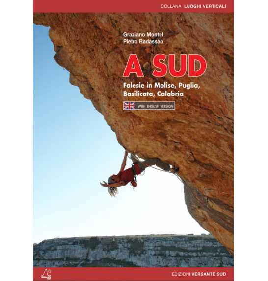 Guida all'arrampicata in Molise, Puglia, Basilicata, Calabria. Graziano Montel, Pietro Radassao