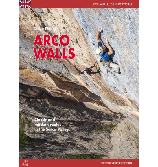 Climbing guide Arco Walls: Classic and modern routes in the Sarca Valley