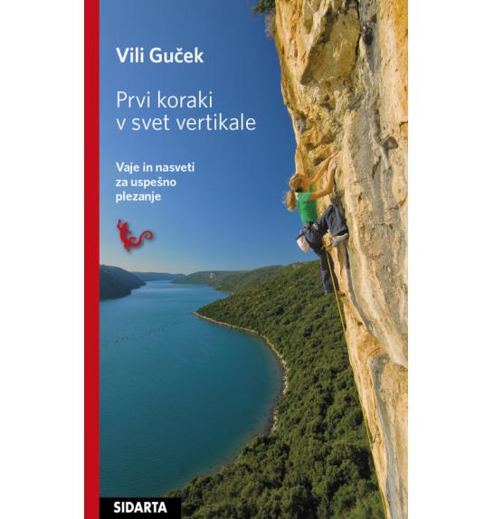 Vili Guček: Prvi koraki v svet vertikale/Prvi koraci u svijet vertikale