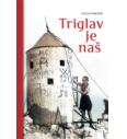 Dušan Škodič: Triglav gehört uns