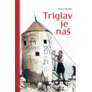 Dušan Škodič: Triglav gehört uns