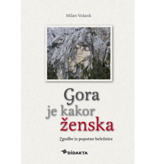 Milan Vošank: Gora je kakor ženska